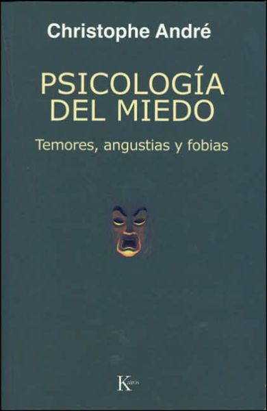 Cover for Christophe Andre · Psicologia Del Miedo: Temores, Angustias Y Fobias (Paperback Book) [Spanish, Tra edition] (2007)