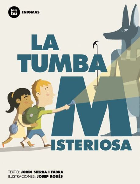 Cover for Jordi Sierra I Fabra · La Tumba Misteriosa (Primeros Lectores: Enigmas) (Spanish Edition) (Paperback Book) [Spanish edition] (2013)