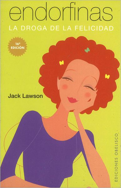 Cover for Jack Lawson · Endorfinas: La Droga De La Felicidad (Endorphins: the Drug of Happiness) (Paperback Book) [16 Tra edition] (2006)