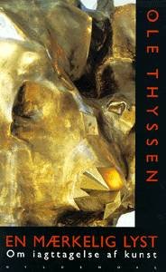 Cover for Ole Thyssen · En mærkelig lyst (Sewn Spine Book) [1.º edición] (1998)