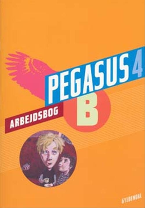 Cover for Joy Rebekka Lieberkind · Pegasus 4. klasse: Pegasus 4. Arbejdsbog B (Sewn Spine Book) [1e uitgave] (2007)