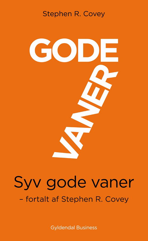 Cover for Stephen R. Covey · 7 gode vaner (kort udgave) (Sewn Spine Book) [1º edição] (2014)