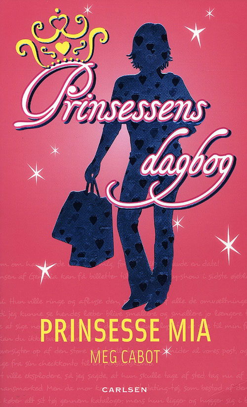 Prinsessens dagbog: Prinsessens dagbøger 1: Prinsesse Mia - Meg Cabot - Kirjat - Carlsen - 9788711431962 - perjantai 6. maaliskuuta 2009