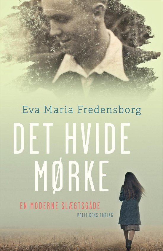 Cover for Eva Maria Fredensborg · Det hvide mørke (Inbunden Bok) [1:a utgåva] (2016)