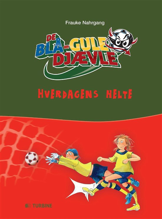 Cover for Frauke Nahrgang · De blå-gule djævle 5: Hverdagens helte (Hardcover Book) [1st edition] (2015)