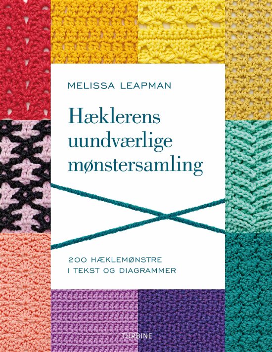 Hæklerens uundværlige mønstersamling - Melissa Leapman - Books - Turbine - 9788740617962 - February 23, 2018