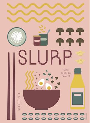 Cover for Dennis Yen · Slurp (Hardcover Book) [1st edition] (2023)