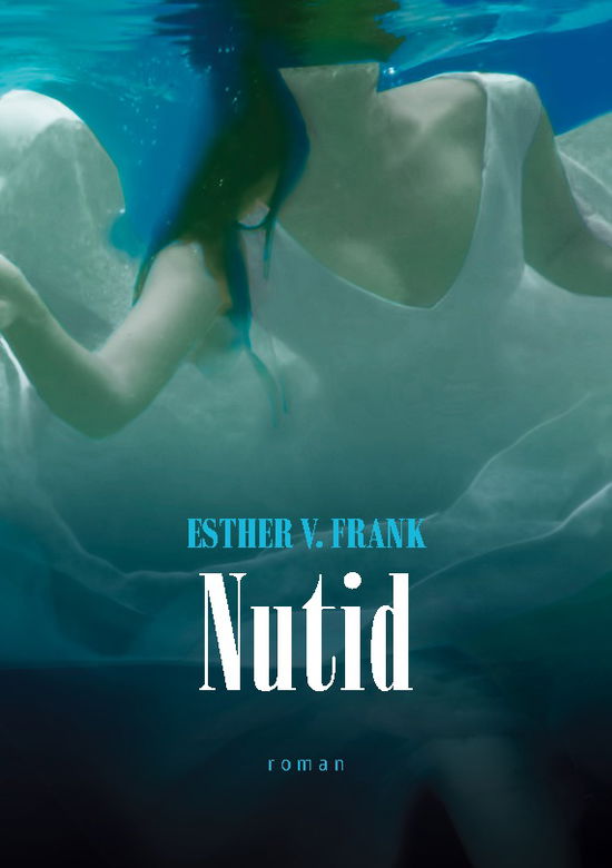 Cover for Esther V. Frank · Nutid (Paperback Book) [1st edition] (2022)