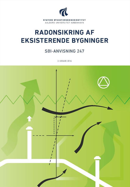 Cover for Torben Valdbjørn Rasmussen · Anvisning 247: Radonsikring af eksisterende bygninger (Hæftet bog) [2. udgave] (2016)