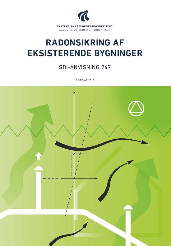 Cover for Torben Valdbjørn Rasmussen · Anvisning 247: Radonsikring af eksisterende bygninger (Hæftet bog) [2. udgave] (2016)