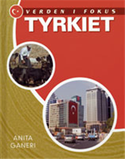 Cover for Anita Ganeri · Verden i fokus: Tyrkiet (Book) [1st edition] (2007)