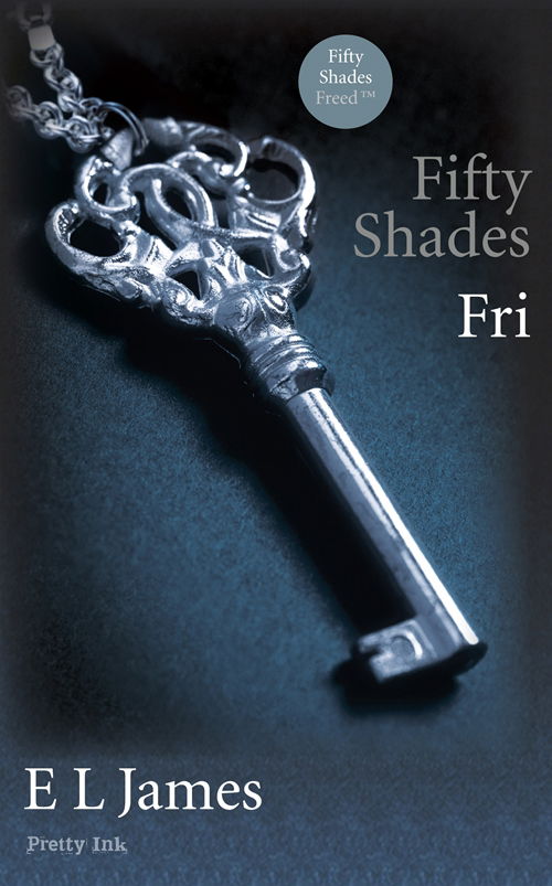 Cover for E L James · Fifty Shades: Fifty Shades - Fri (Hæftet bog) [1. udgave] (2012)