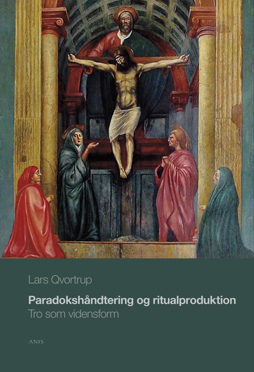 Cover for Lars Qvortrup · Paradokshåndtering og ritualproduktion (Hæftet bog) [1. udgave] (2011)