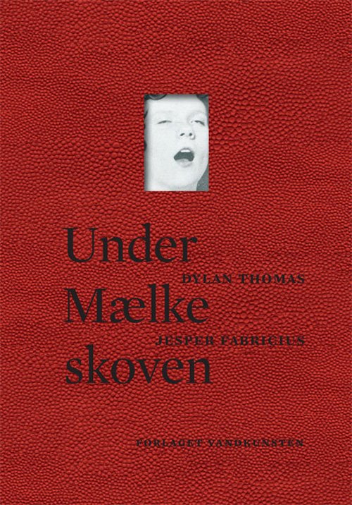 Cover for Dylan Thomas · Under Mælkeskoven (Inbunden Bok) [1:a utgåva] [Indbundet] (2010)