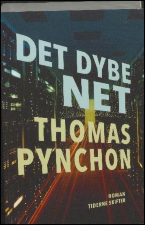 Cover for Thomas Pynchon · Det dybe net (Sewn Spine Book) [1º edição] (2015)