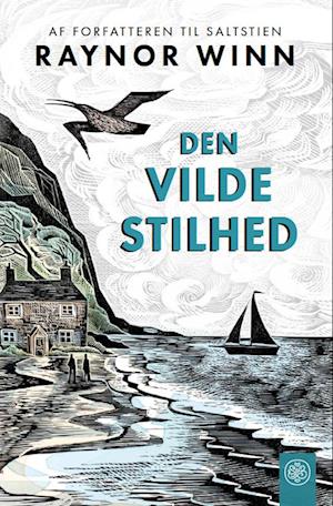 Cover for Raynor Winn · Den vilde stilhed (Bound Book) [1e uitgave] (2022)