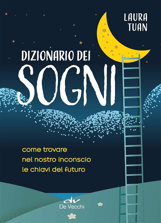 Cover for Laura Tuan · Il Dizionario Dei Sogni. Come Trovare Nel Nostro Inconscio Le Chiavi Del Futuro (Buch)