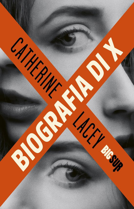 Cover for Catherine Lacey · Biografia Di X (Book)