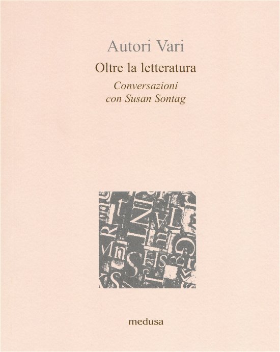 Cover for Susan Sontag · Oltre La Letteratura. Conversazioni Con Susan Sontang (Bog)