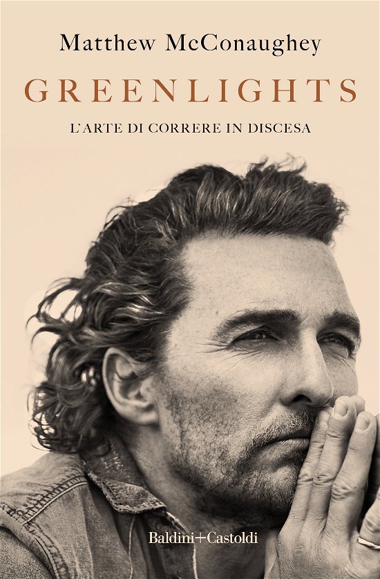 Cover for Matthew Mcconaughey · Greenlights. L'arte Di Correre In Discesa (Buch)