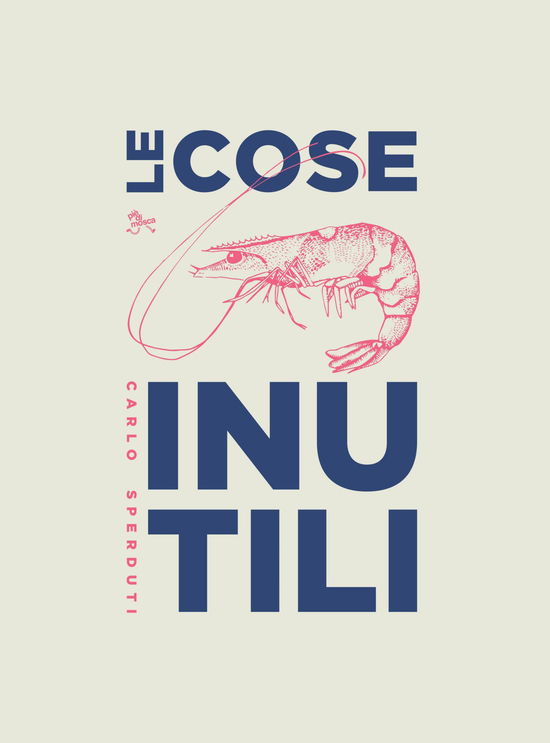 Carlo Sperduti · Le Cose Inutili (Book)