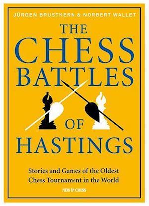 Cover for Jurgen Brustkern · The Chess Battles of Hastings: Stories and Games of the Oldest Chess Tournament in the World (Hardcover Book) (2022)