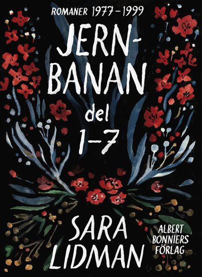 Cover for Sara Lidman · Jernbanan: Jernbanan : del 1-7 (ePUB) (2012)