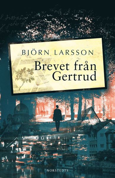 Cover for Björn Larsson · Brevet från Gertrud (Inbunden Bok) (2018)