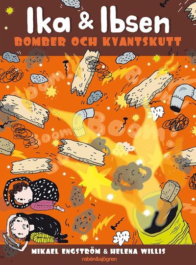 Cover for Mikael Engström · Ika &amp; Ibsen: Bomber och kvantskutt (Bok) (2020)