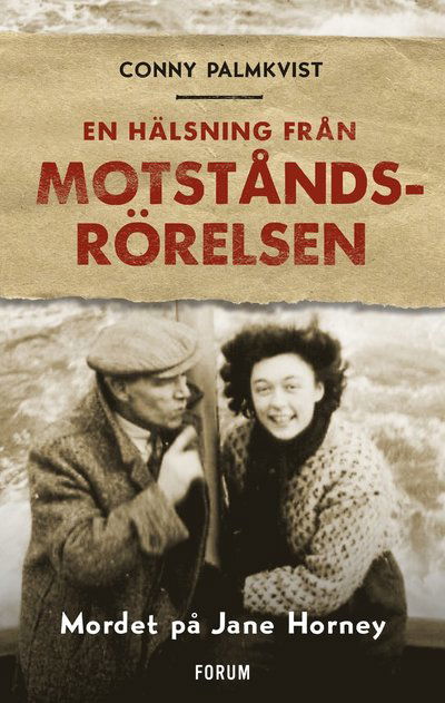 Cover for Conny Palmkvist · En hälsning från motståndsrörelsen : mordet på Jane Horney (Innbunden bok) (2023)