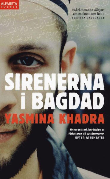 Sirenerna i Bagdad - Yasmina Khadra - Kirjat - Alfabeta - 9789150112962 - maanantai 14. kesäkuuta 2010
