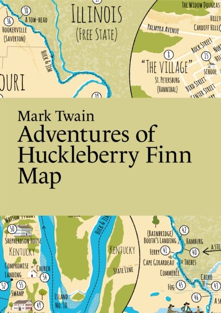 Cover for Thelander, Martin, Master of Fine Arts · Mark Twain, Adventures of Huckleberry Finn Map - Literary Maps Series (Map) (2024)