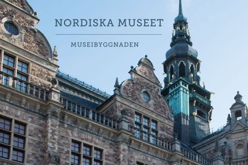 Nordiska museet : museibyggnaden - Hammarlund-Larsson Cecilia - Livres - Nordiska Museets Förlag - 9789171085962 - 12 juin 2017