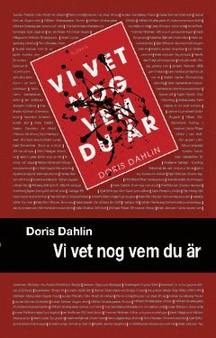 Vi vet nog vem du är - Doris Dahlin - Livres - Ordfront - 9789174419962 - 15 avril 2010