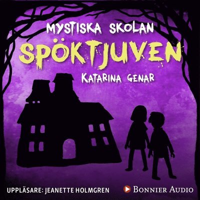 Cover for Katarina Genar · Mystiska skolan: Spöktjuven (Hörbuch (MP3)) (2018)