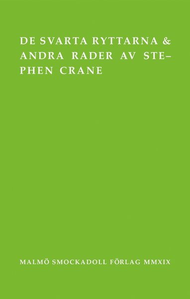 Cover for Stephen Crane · Stephen Cranes samlade dikter: De svarta ryttarna och andra rader (Book) (2019)