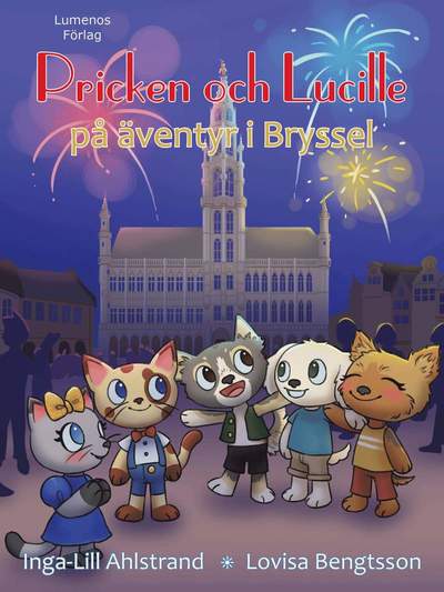 Cover for Inga-Lill Ahlstrand · Pricken och Lucille på äventyr i Bryssel (Bound Book) (2022)