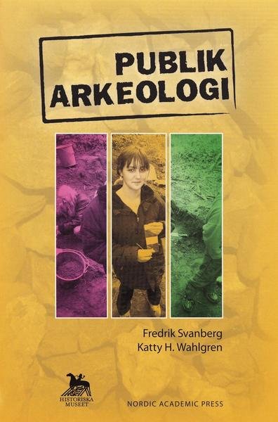 Cover for Katty H. Wahlgren · Publik arkeologi (Bok) (2007)