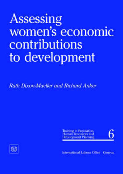 Cover for Richard Anker · Assessing Women's Economic Contributions to Development (Phd 6) (Background Papers for Training in Population, Human Resources, and Development Planning) (Paperback Book) [Illustrated edition] (1993)