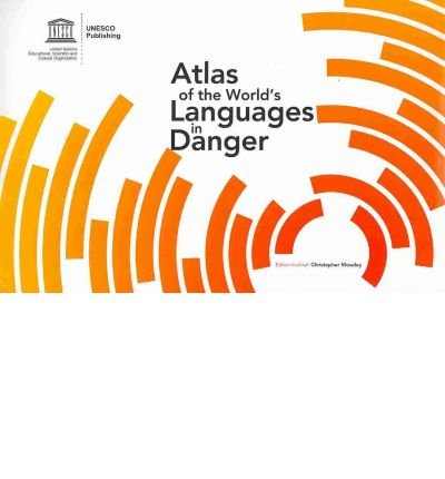 Cover for Unesco · Atlas of the World's Languages in Danger - Memory of Peoples Series (Spiral Book) [3 Rev edition] (2010)