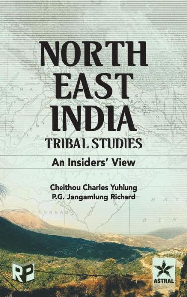 Cover for Cheithou Charles Yuhlung · North East India Tribal Studies: An Insiders' View (Hardcover Book) (2015)