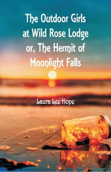 Cover for Laura Lee Hope · The Outdoor Girls at Wild Rose Lodge (Paperback Book) (2018)