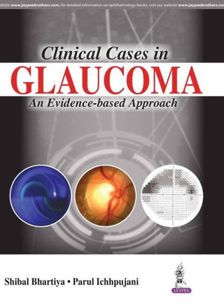 Cover for Shibal Bhartiya · Clinical Cases in Glaucoma: An Evidence Based Approach (Taschenbuch) (2017)