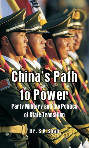 Cover for Dr. S. K. Shah · China's Path to Power: (Hardcover Book) (2017)