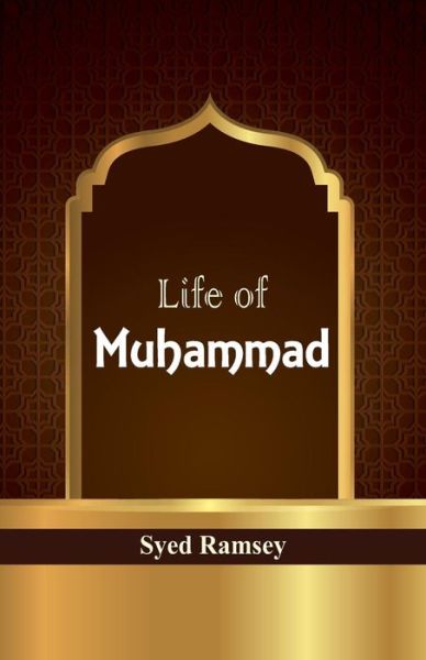 Cover for Syed Ramsey · Life of Muhammad (Paperback Book) (2017)