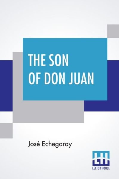 Cover for José Echegaray · The Son Of Don Juan (Taschenbuch) (2020)