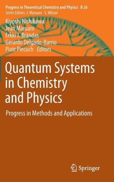 Cover for Kiyoshi Nishikawa · Quantum Systems in Chemistry and Physics: Progress in Methods and Applications - Progress in Theoretical Chemistry and Physics (Inbunden Bok) [2013 edition] (2012)