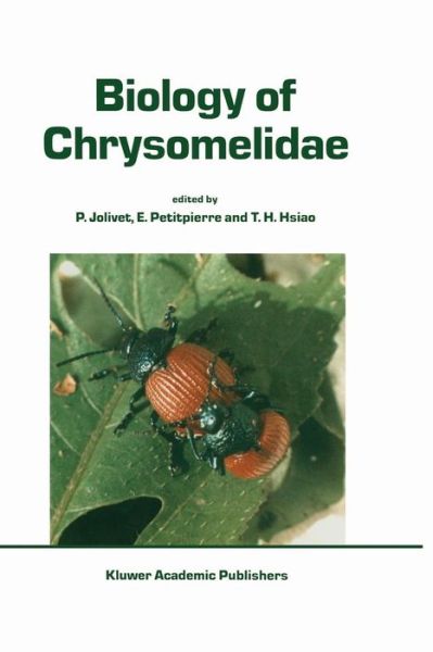 Cover for P Jolivet · Biology of Chrysomelidae - Series Entomologica (Paperback Book) [Softcover Reprint of the Original 1st Ed. 1988 edition] (2011)