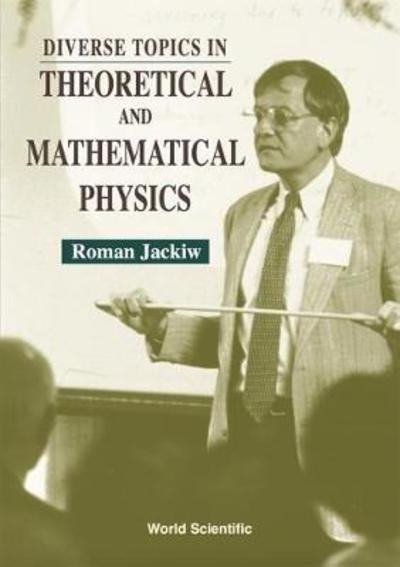 Cover for Jackiw, Roman (Massachusetts Inst Of Tech, Usa) · Diverse Topics In Theoretical And Mathematical Physics: Lectures By Roman Jackiw (Inbunden Bok) (1995)