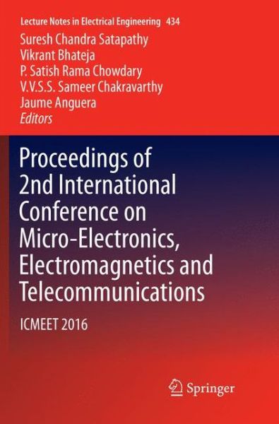 Proceedings of 2nd International Conference on Micro-Electronics, Electromagnetics and Telecommunications: ICMEET 2016 - Lecture Notes in Electrical Engineering - - Books - Springer Verlag, Singapore - 9789811350962 - February 9, 2019